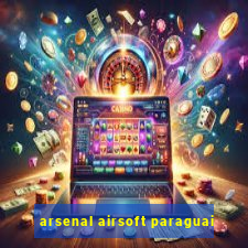 arsenal airsoft paraguai